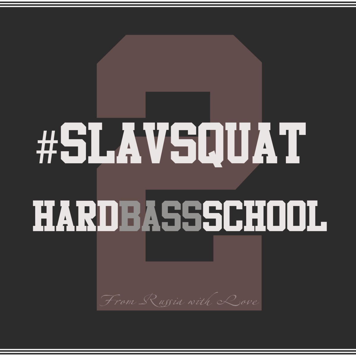 #Slavsquat by Hard Bass School album cover