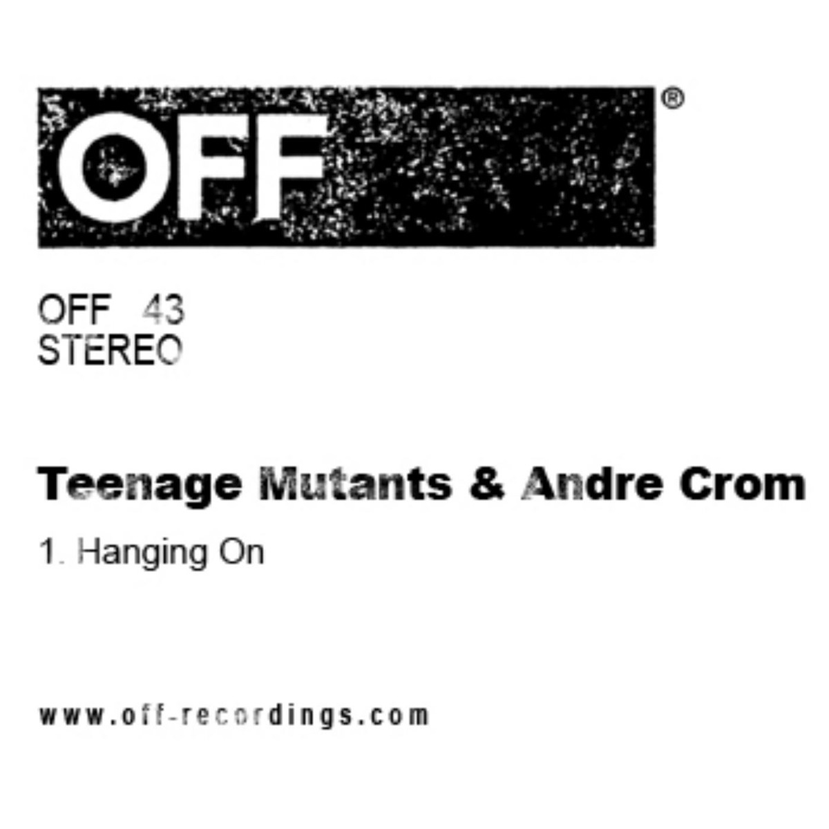Hanging On - Single by Teenage Mutants & Andre Crom album cover