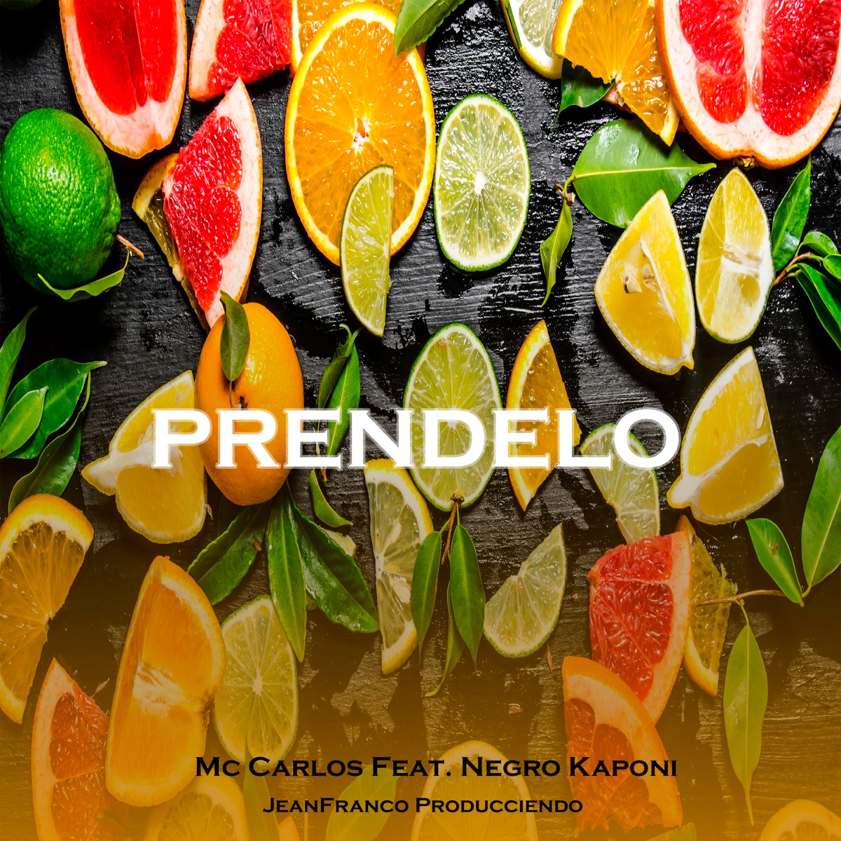 Prendelo - Single by MC Carlos, Negro Kaponi & JeanFranco Producciendo album cover