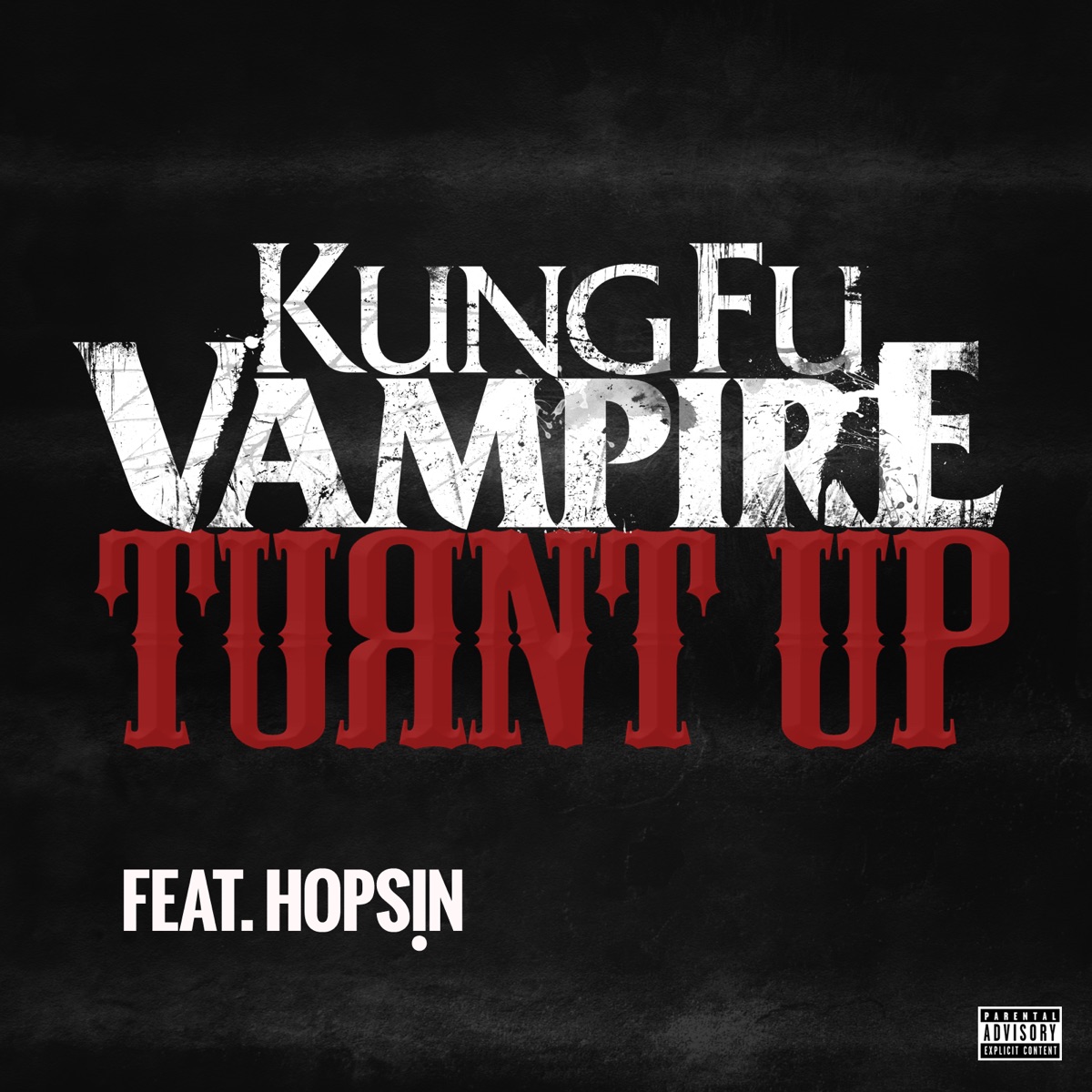 Turnt up (feat. Hopsin) - Single by Kung Fu Vampire album cover