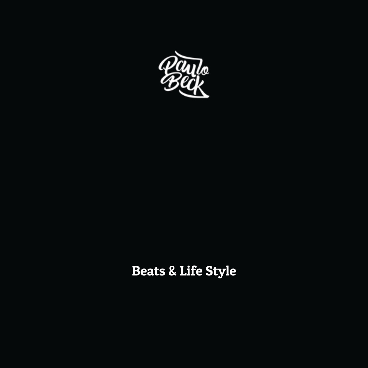Beats & Life Style by Dj Paulo Beck album cover
