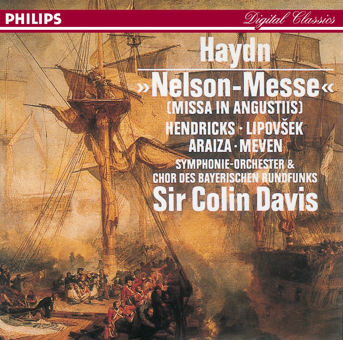 Haydn: Nelson Mass by Barbara Hendricks, Marjana Lipovšek, Francisco Araiza, Peter Meven, Bavarian Radio Chorus, Bavarian Radio Symphony Orchestra & Sir Colin Davis album cover