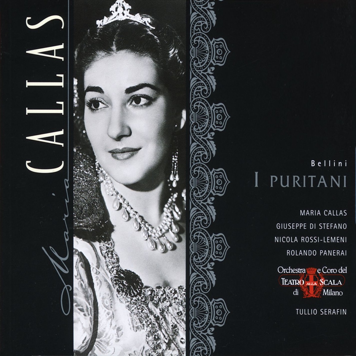 Bellini: I puritani by Maria Callas, Aurora Cattelani, Coro del Teatro alla Scala di Milano, Dino Olivieri, Angelo Mercuriale, Giuseppe di Stefano, Teatro Alla Scala Orchestra & Tullio Serafin album cover