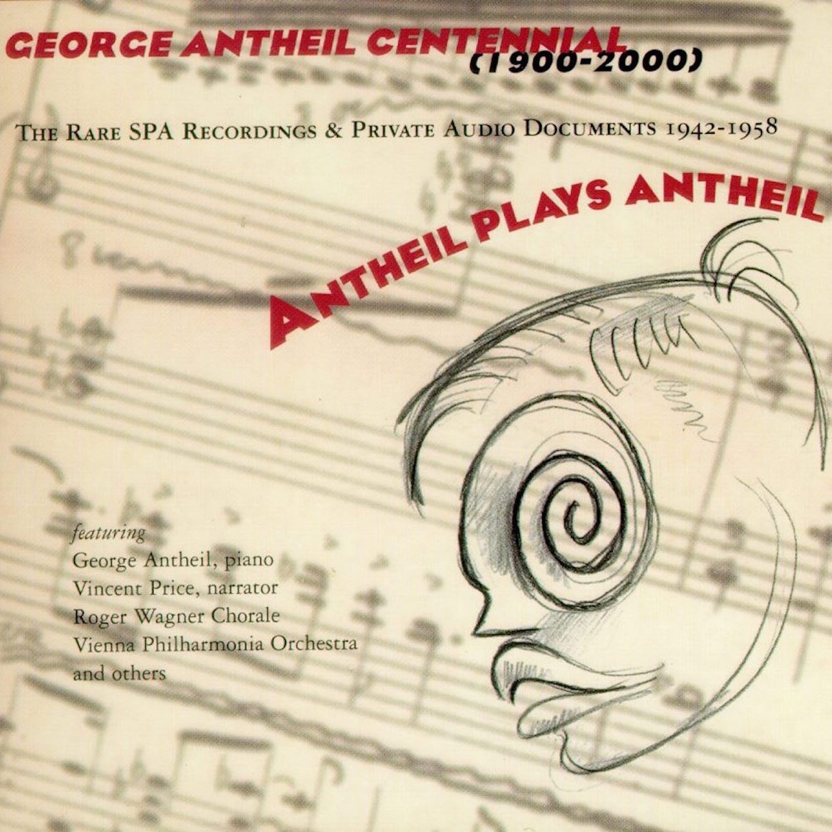 Antheil Plays Antheil: The Rare SPA Recordings and Private Audio Documents 1942-1958 by George Antheil, Roger Wagner Chorale, Vienna Philharmonic, Roger Wagner, F. Charles Adler & Herbert Haefner album cover