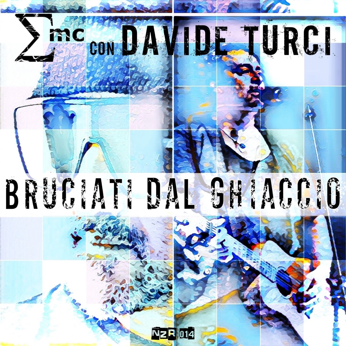 Bruciati dal ghiaccio - Single by Sygma MC & Davide Turci album cover