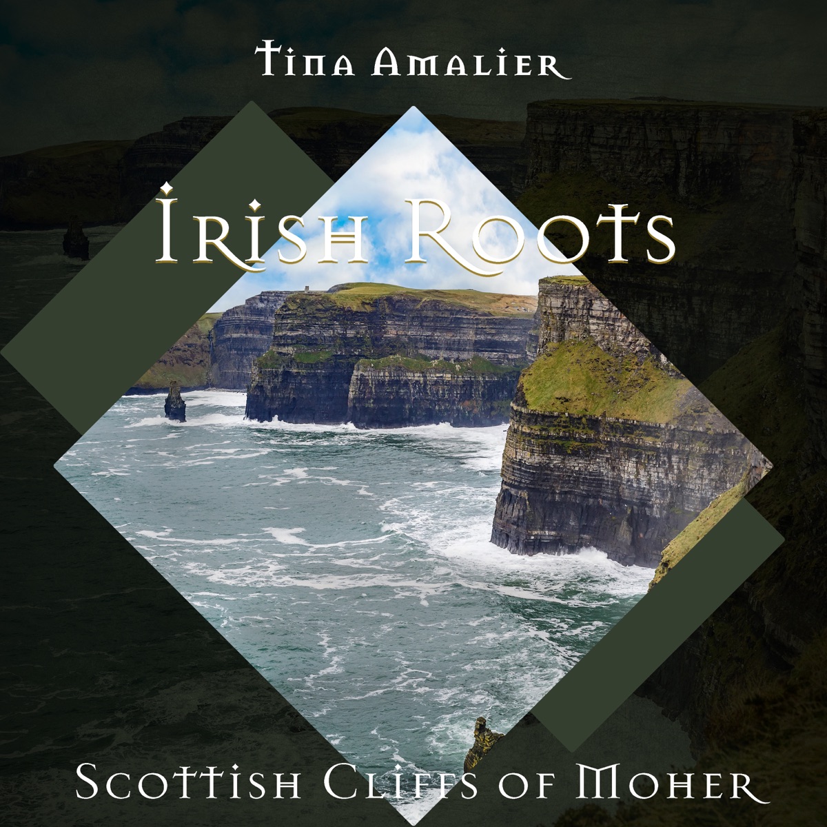 Irish Roots: Scottish Cliffs of Moher, Mystique Dreams, Dark Nights, Celtic Irish Relax, Sleep Through the Night, Celtic Sleep Meditation by Tina Amalier album cover