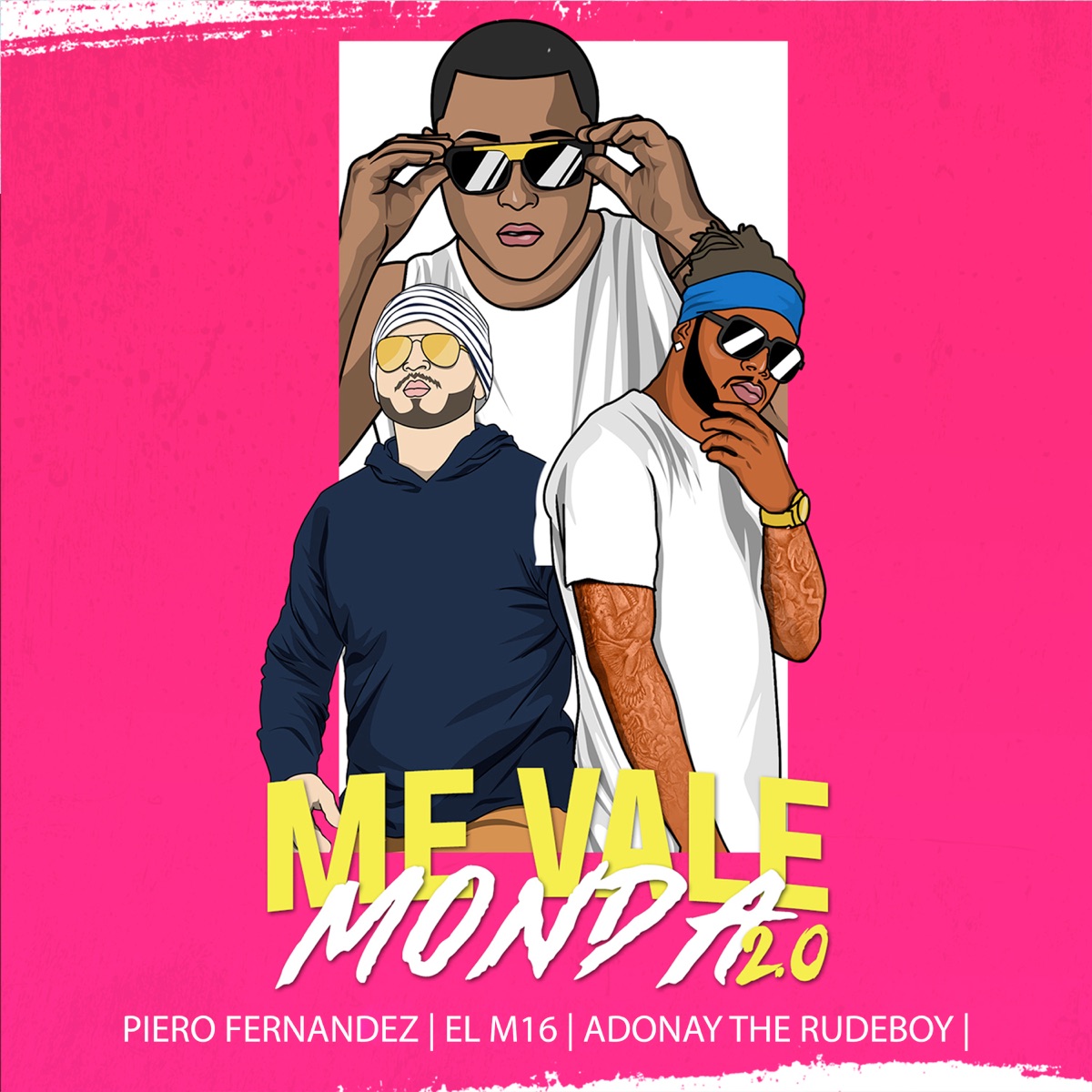 Me Vale Monda 2.0 - Single by Piero Fernandez, EL M16 & Adonay The Rudeboy album cover