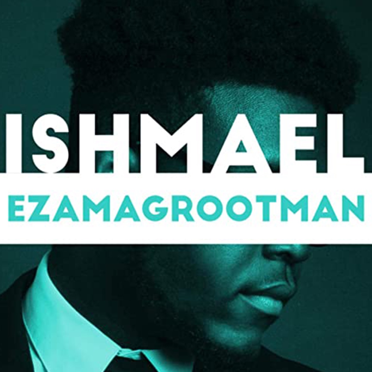 Ezama Grootman - Single by Ishmael album cover