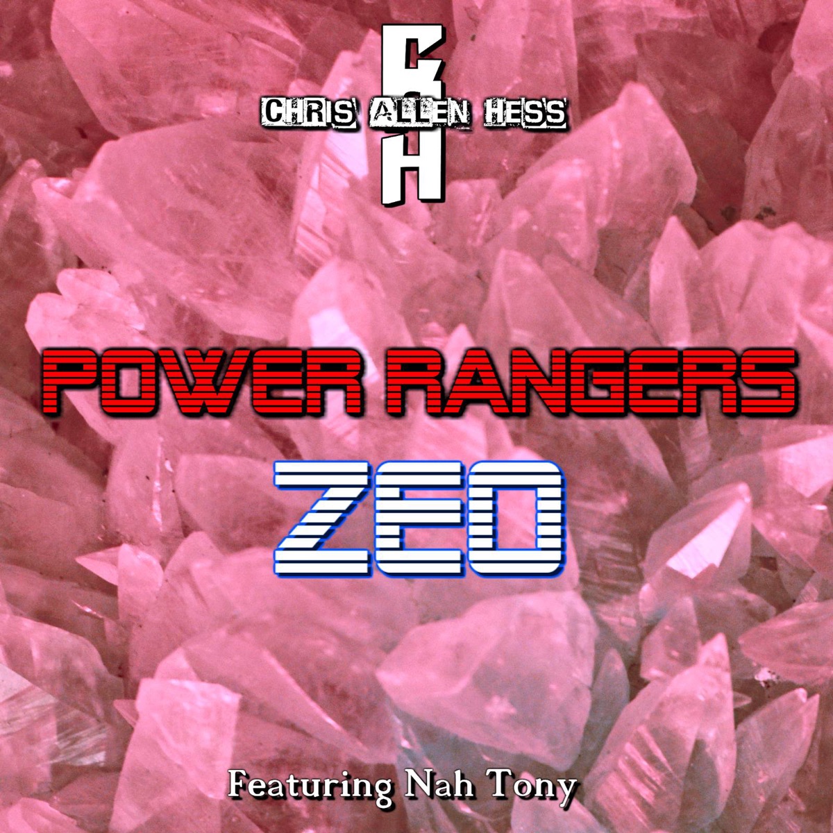 Power Rangers Zeo (feat. Nah Tony) - Single by Chris Allen Hess album cover