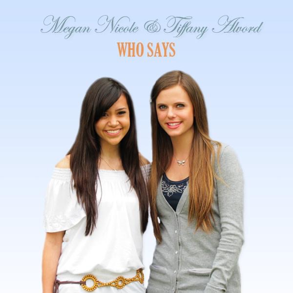 Who Says - Single by Tiffany Alvord & Megan Nicole album cover