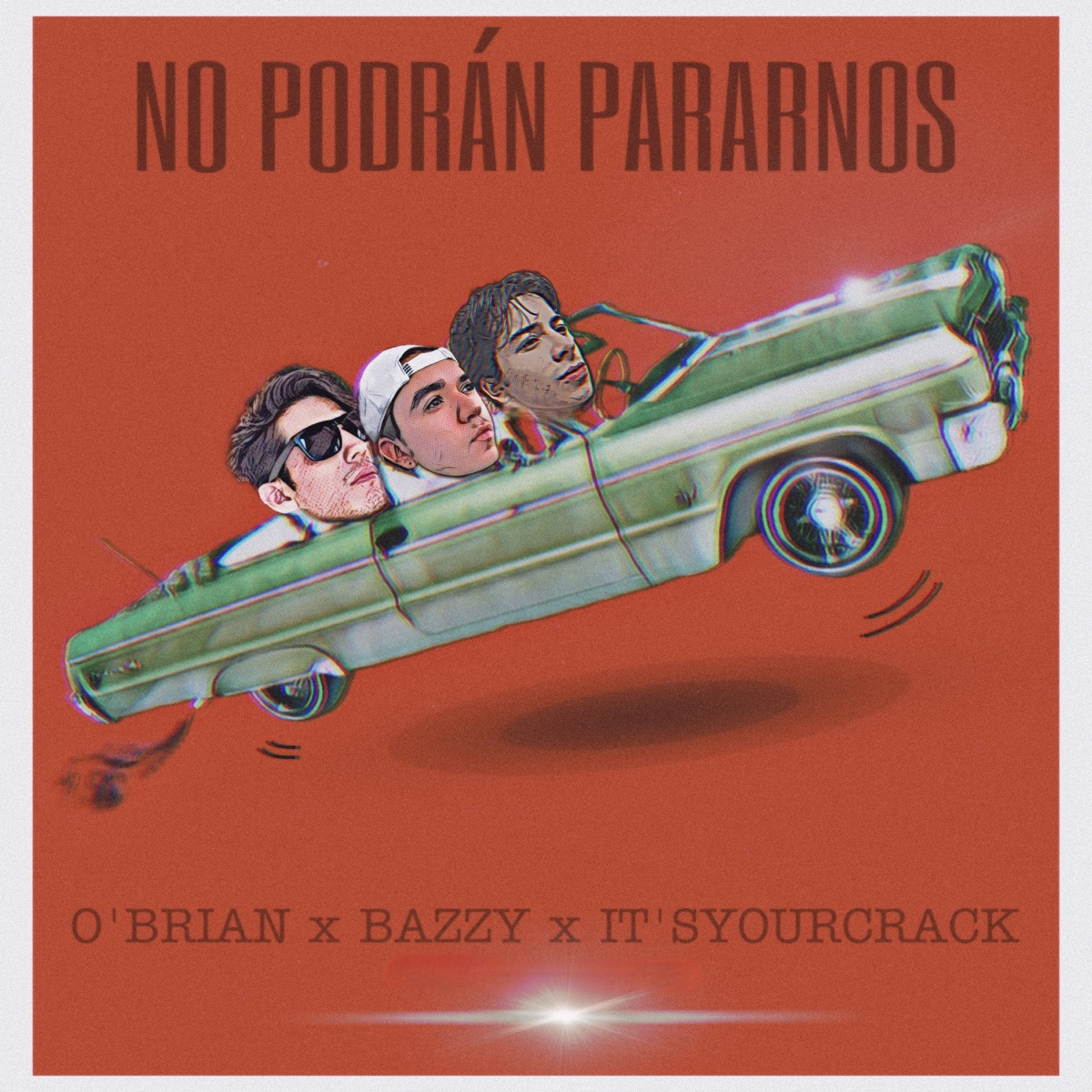 No Podrán Pararnos - Single by O'Brian, Bazzy & It’sYourcrack album cover