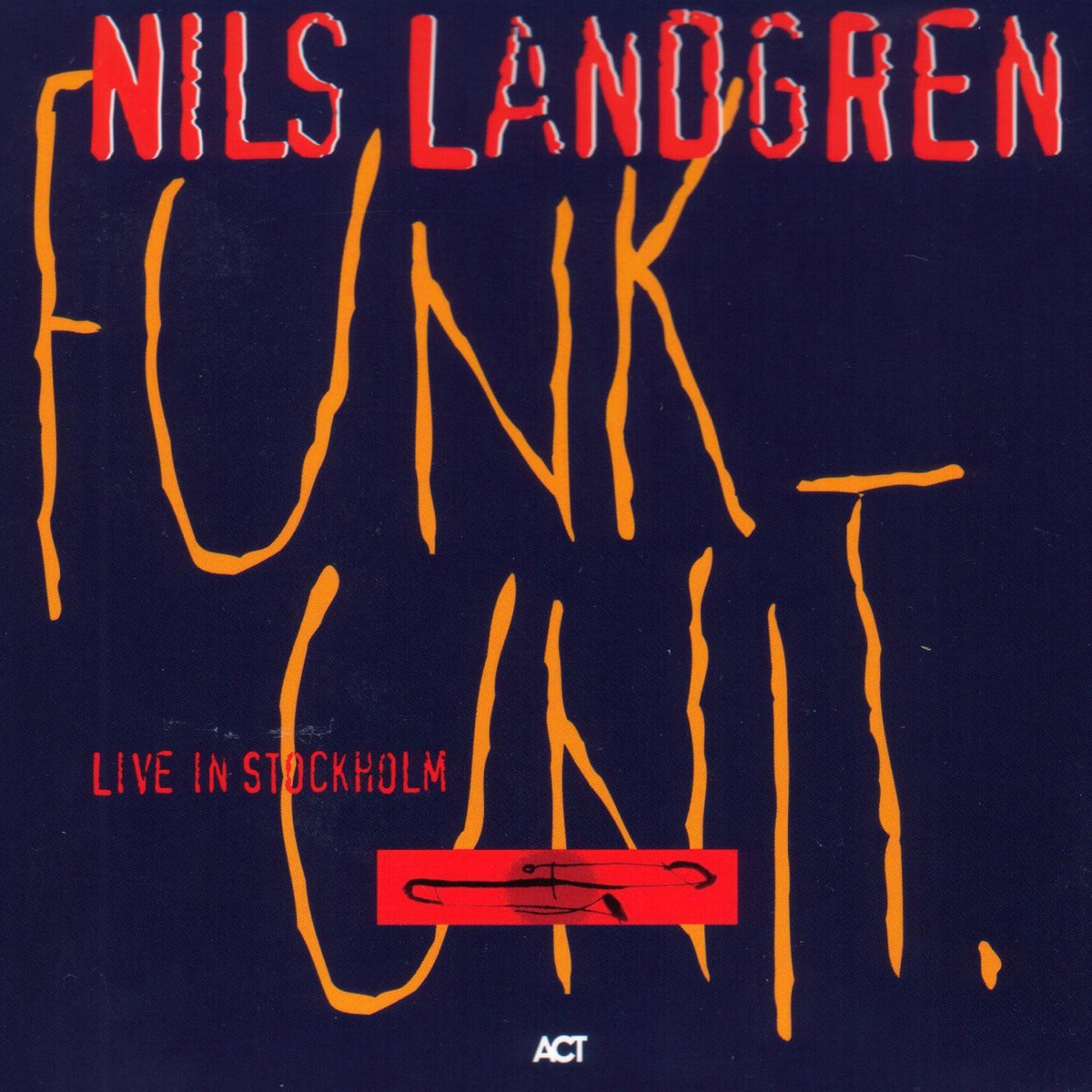 Funk Unit - Live in Stockholm by Nils Landgren album cover