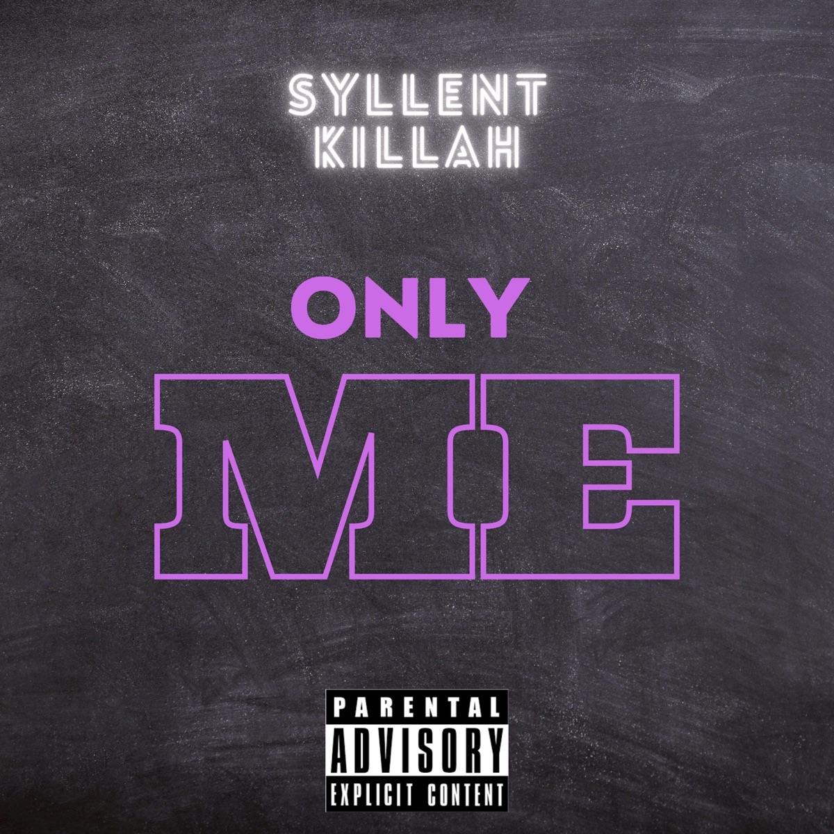 Only Me - Single by Syllent Killah album cover