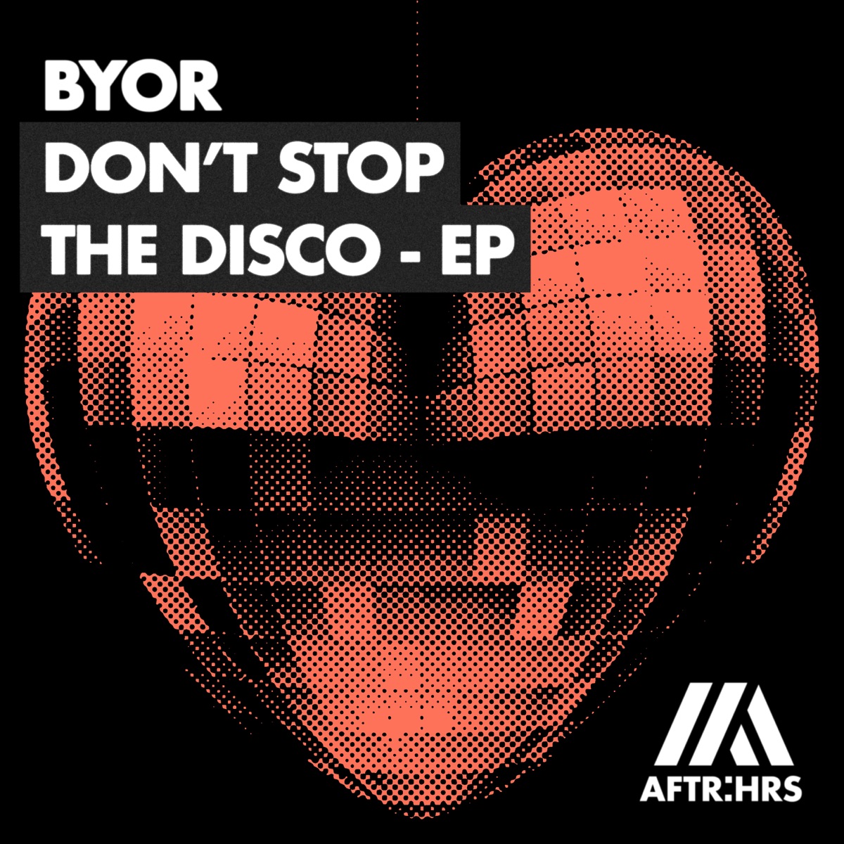 Don't Stop The Disco EP - Single by BYOR album cover