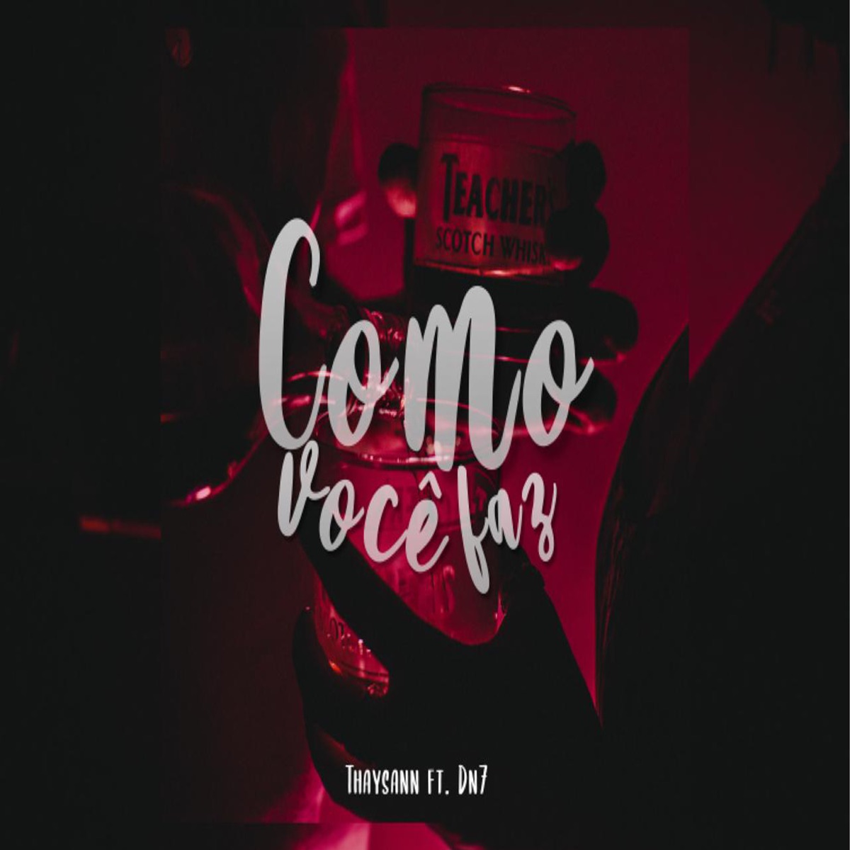 Como Você Faz (feat. DN7 & DJ KONHAKE) - Single by Thaysann album cover
