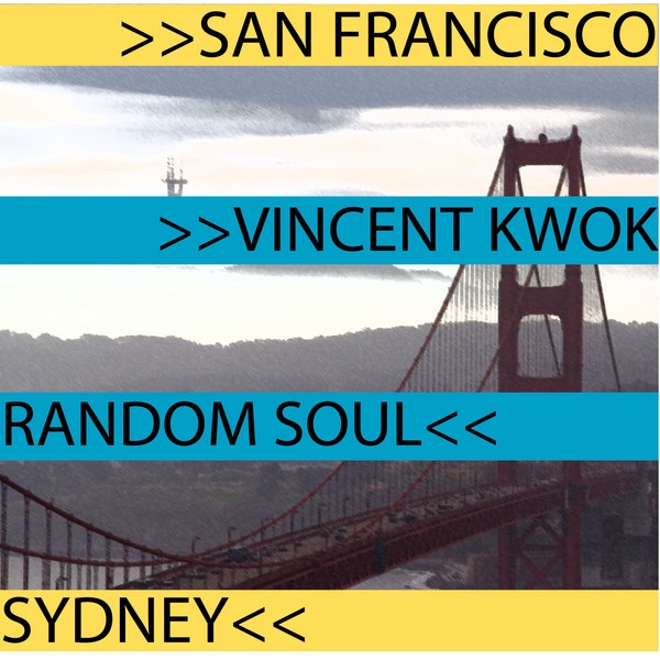 San Francisco to Sydney by Random Soul & Vincent Kwok album cover