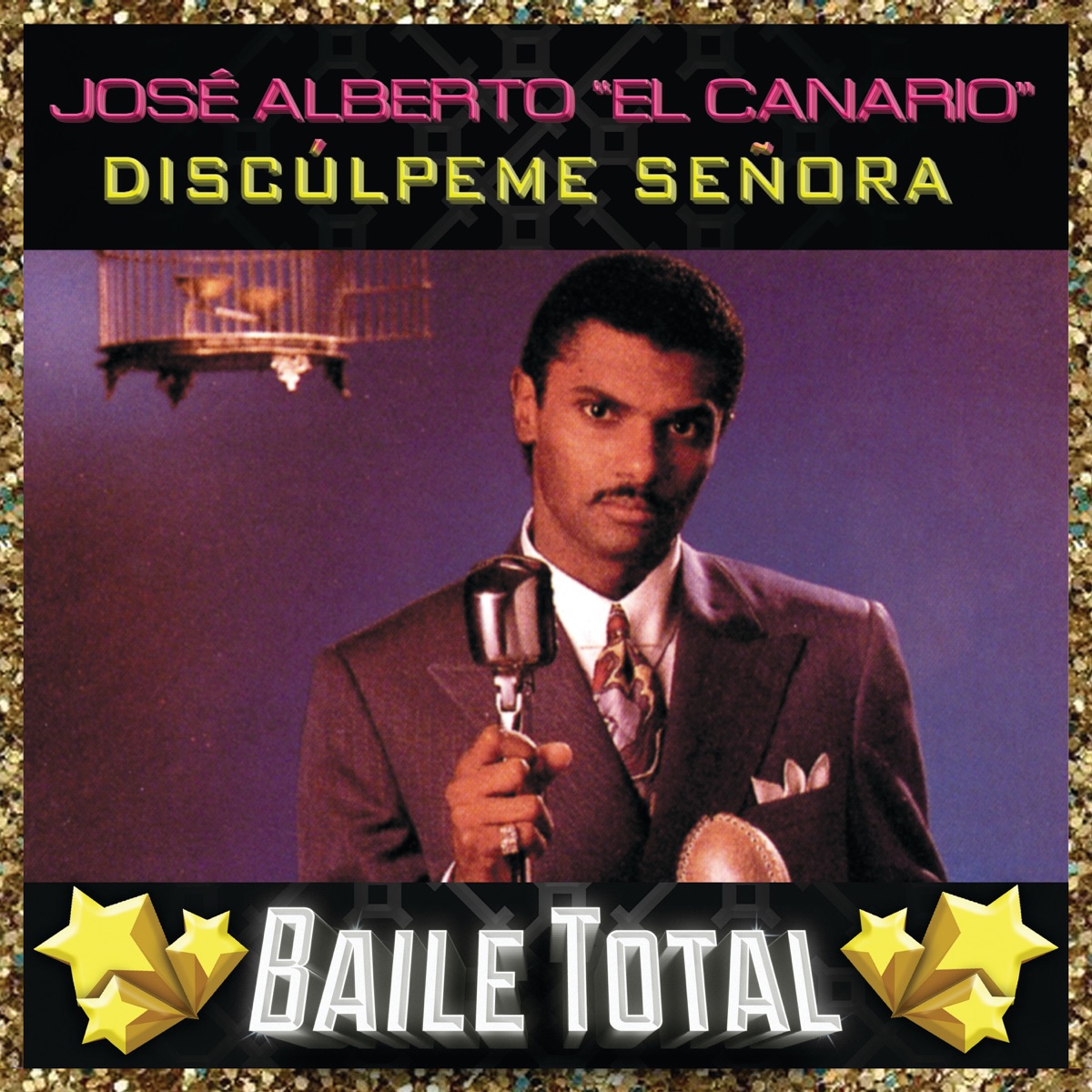 Discúlpeme Señora (Baile Total) by José Alberto "El Canario" album cover