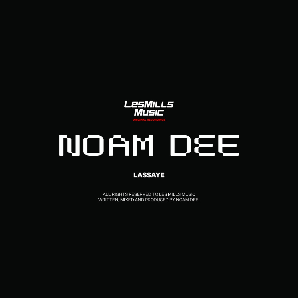 Lassaye - Single (feat. Les Mills Music) - Single by Noam Dee album cover