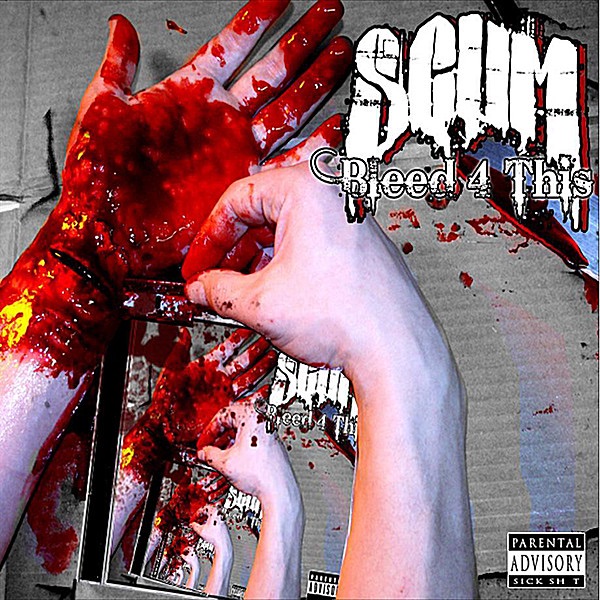 Bleed 4 This by Scum album cover