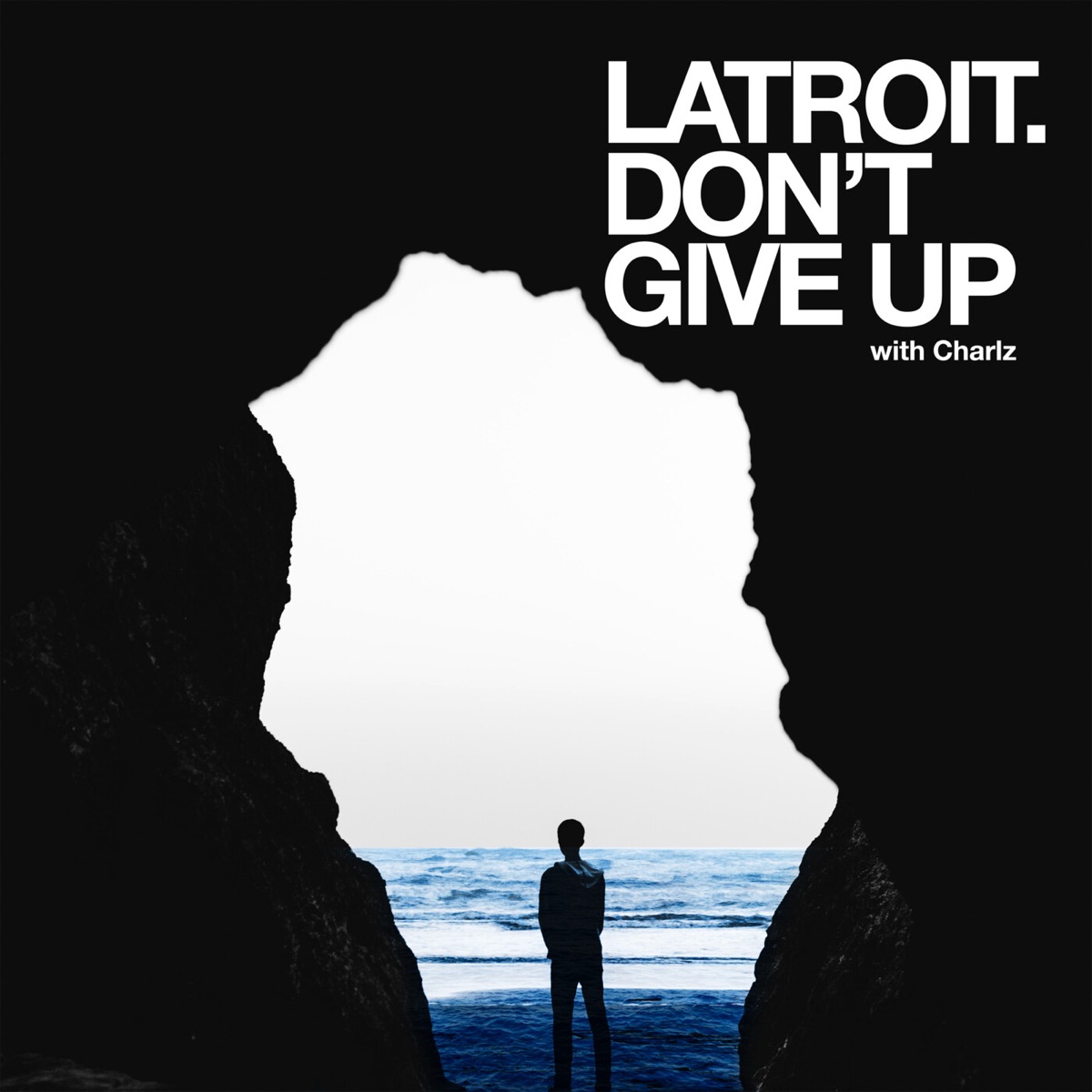 Don't Give Up (feat. Charlz) - Single by Latroit album cover
