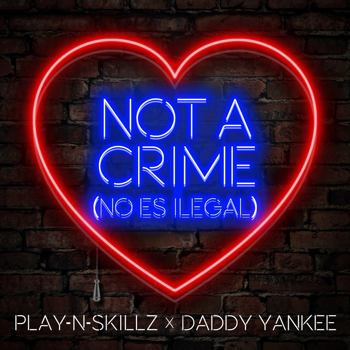 Not a Crime (No Es Ilegal) - Single by Play-N-Skillz & Daddy Yankee album cover