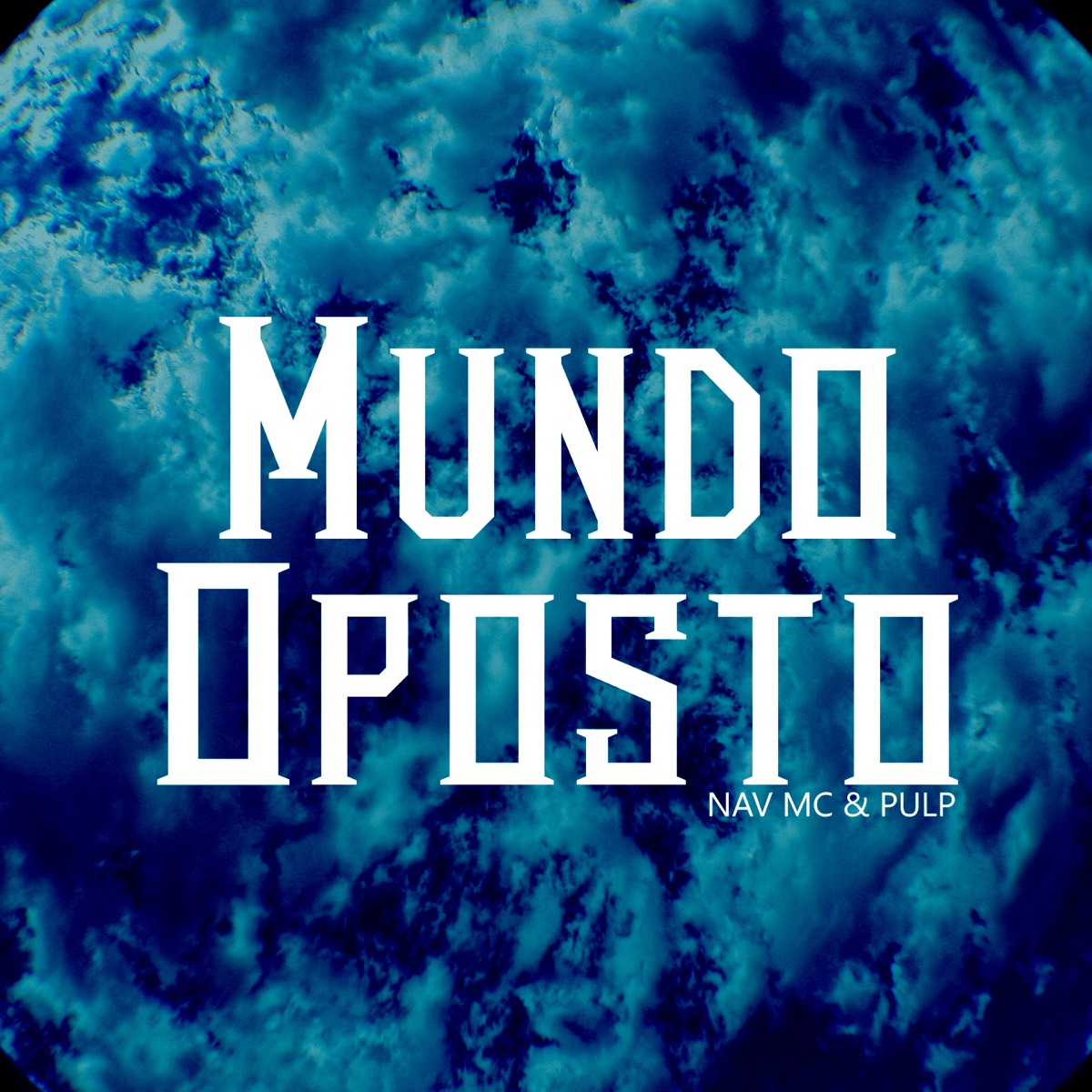 Mundo Oposto (feat. Pulp) - Single by Nav Mc album cover