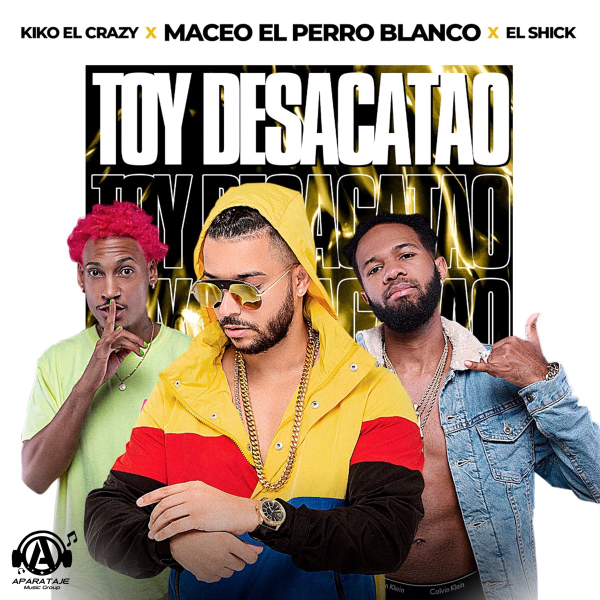Toy Desacatao - Single by Maceo El Perro Blanco, El Shick & Kiko El Crazy album cover