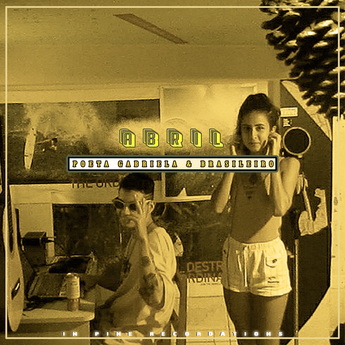 Abril - Single by In Pine Recordations, Poeta Gabriela & Brasileiro album cover