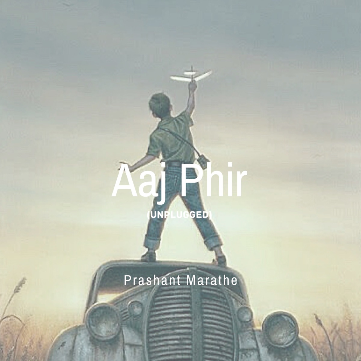 Aaj Phir (Unplugged) - Single by Prashant Marathe album cover