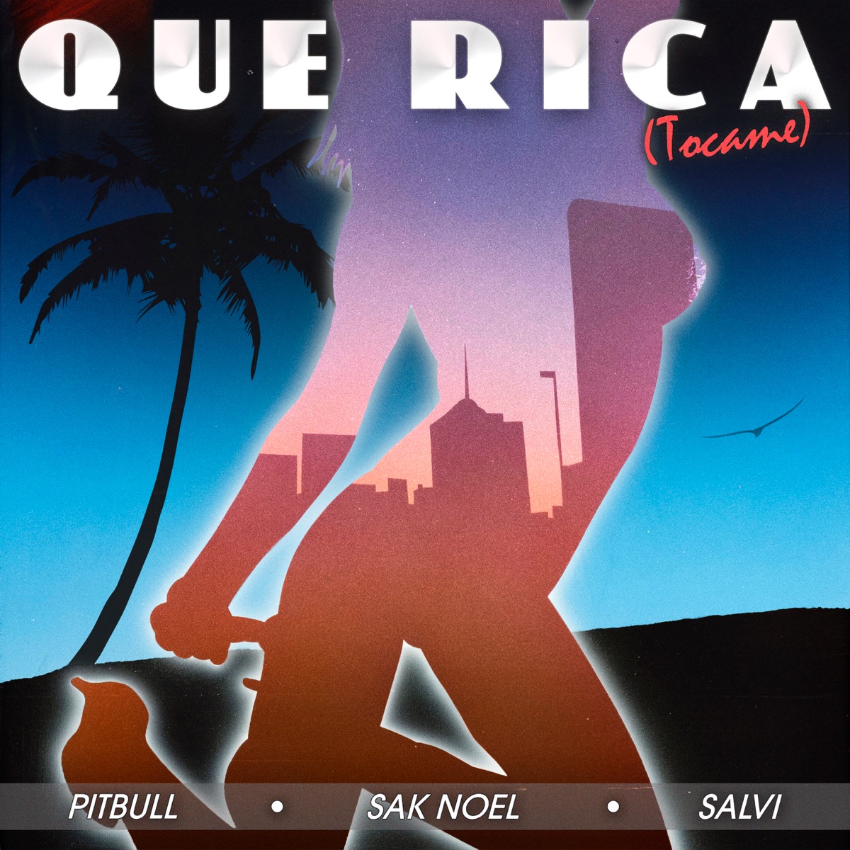 Que Rica (Tocame) [Clean] - Single by Pitbull, Sak Noel & Salvi album cover