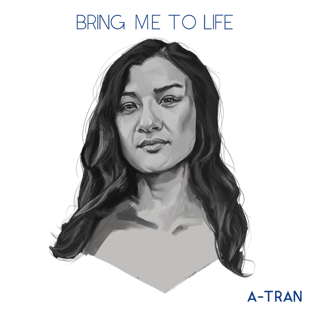 Bring Me to Life - Single by A-Tran album cover