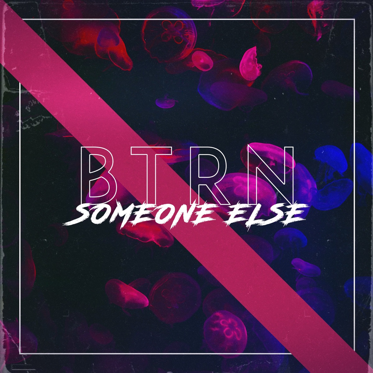 Someone Else - Single by BTRN album cover