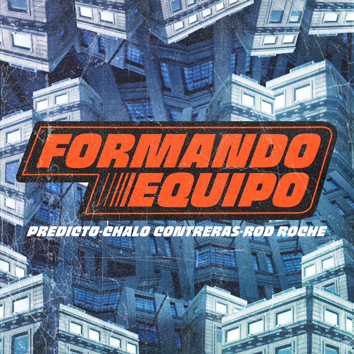 Formando Equipo - Single by Predicto, Rod Roche & Chalo Contreras album cover