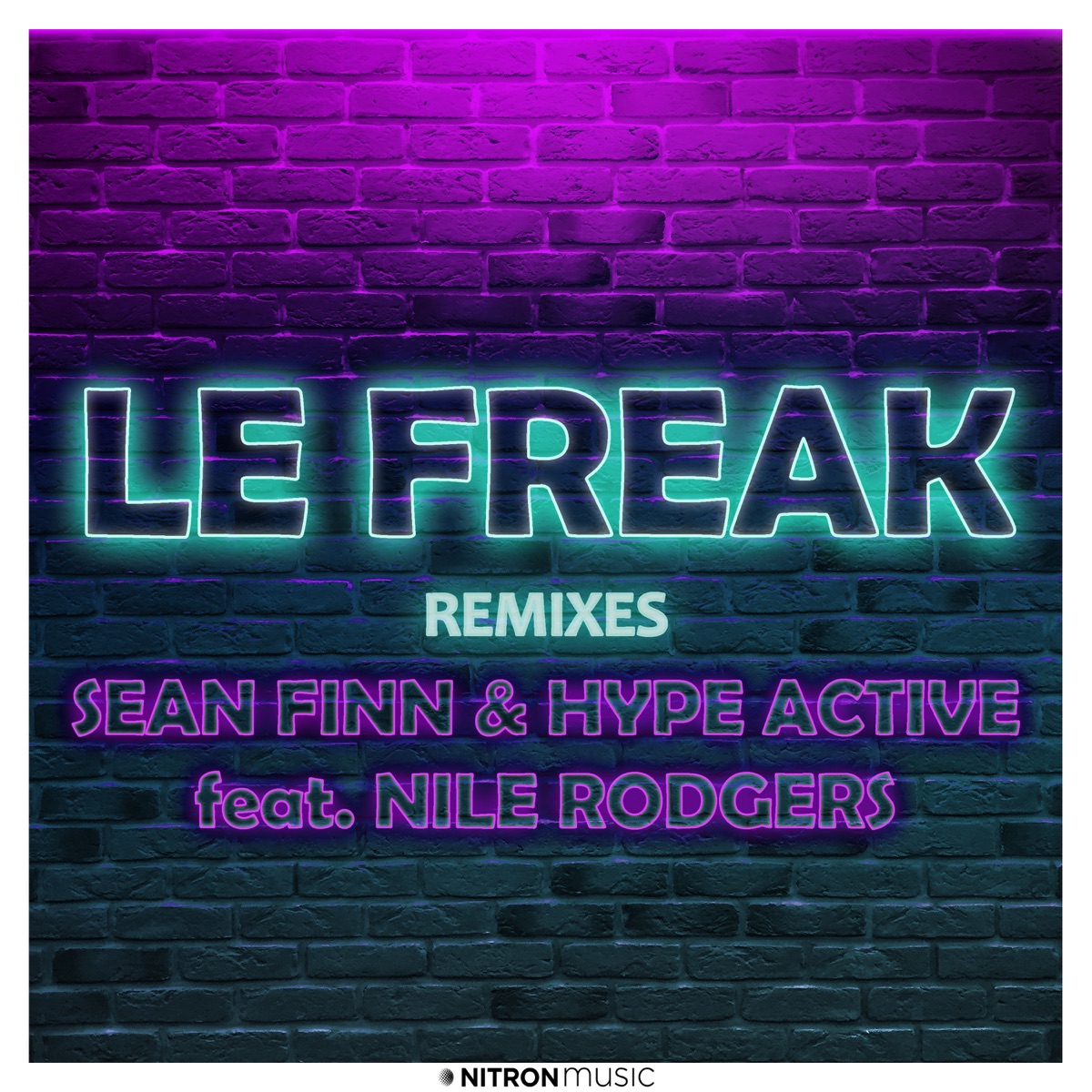 Le Freak (feat. Nile Rodgers) [Remixes] by Sean Finn & Hype Active album cover