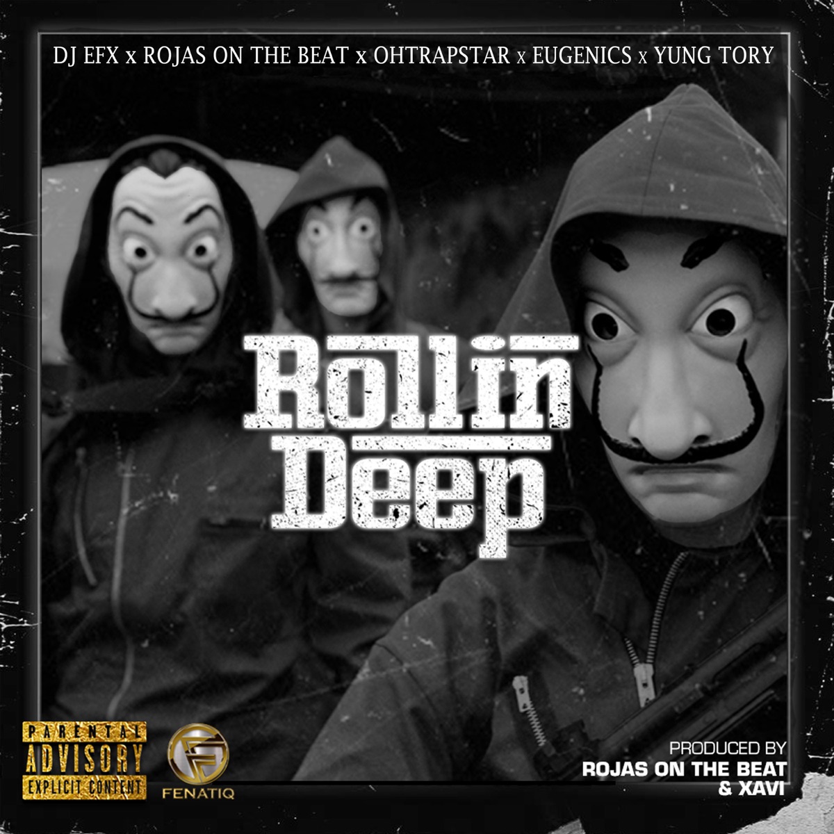 Rollin' Deep (feat. Yung Tory & Eugenics) - Single by DJ EFX, Rojas On The Beat & ohtrapstar album cover
