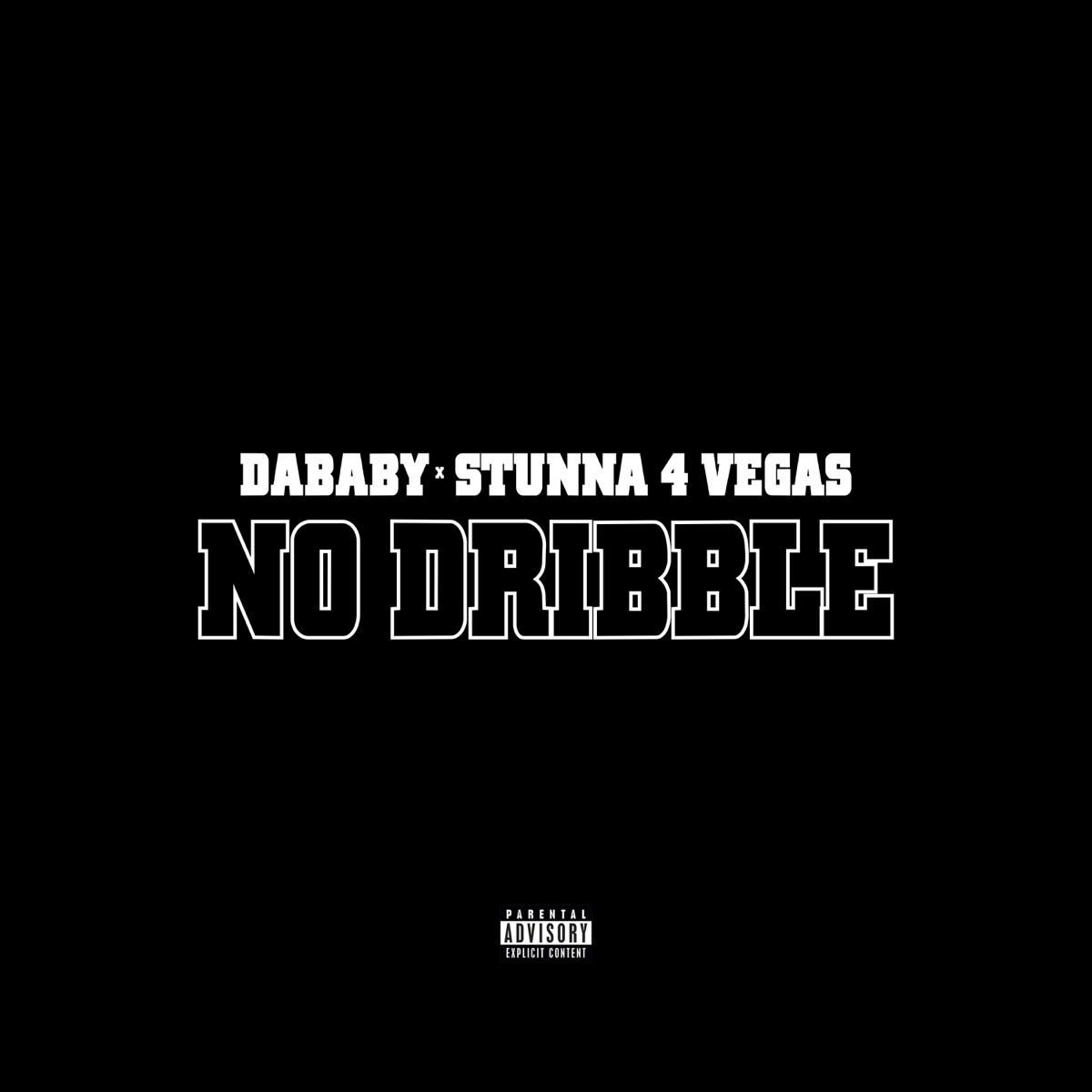 NO DRIBBLE (feat. Stunna 4 Vegas) - Single by DaBaby album cover artwork