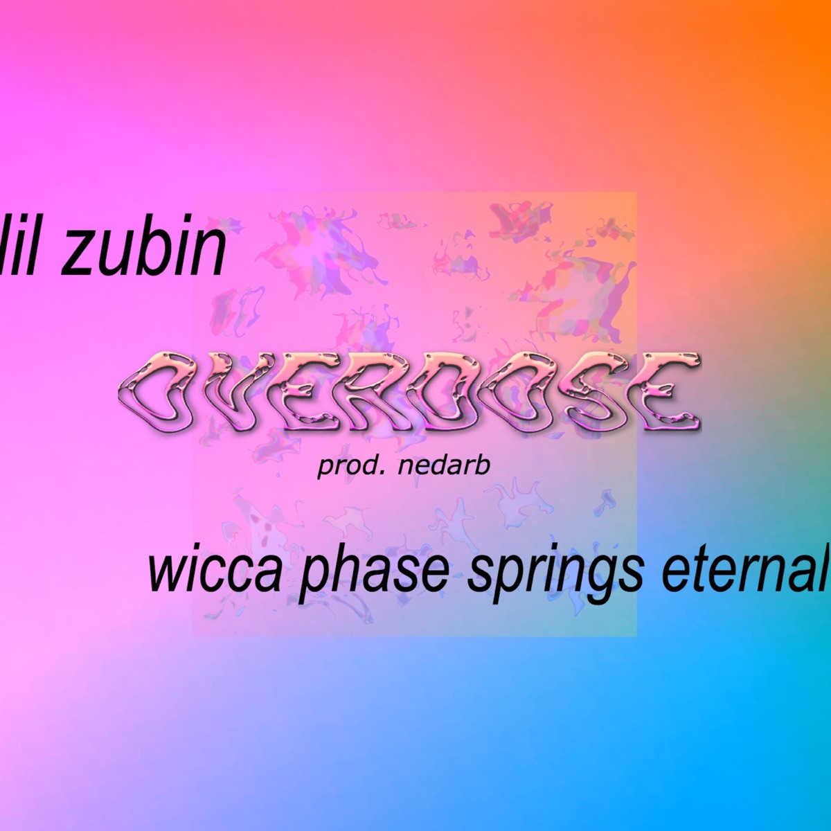 Overdose (feat. Wicca Phase Springs Eternal) - Single by Zubin album cover