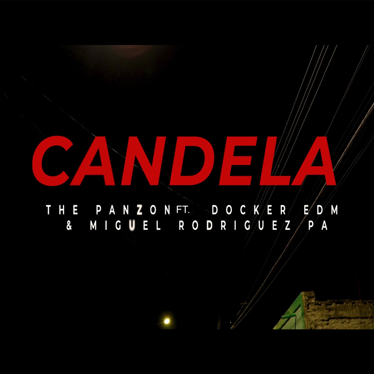 Candela (feat. Docker EDM & Miguel Rodriguez Pa) - Single by The Panzon album cover