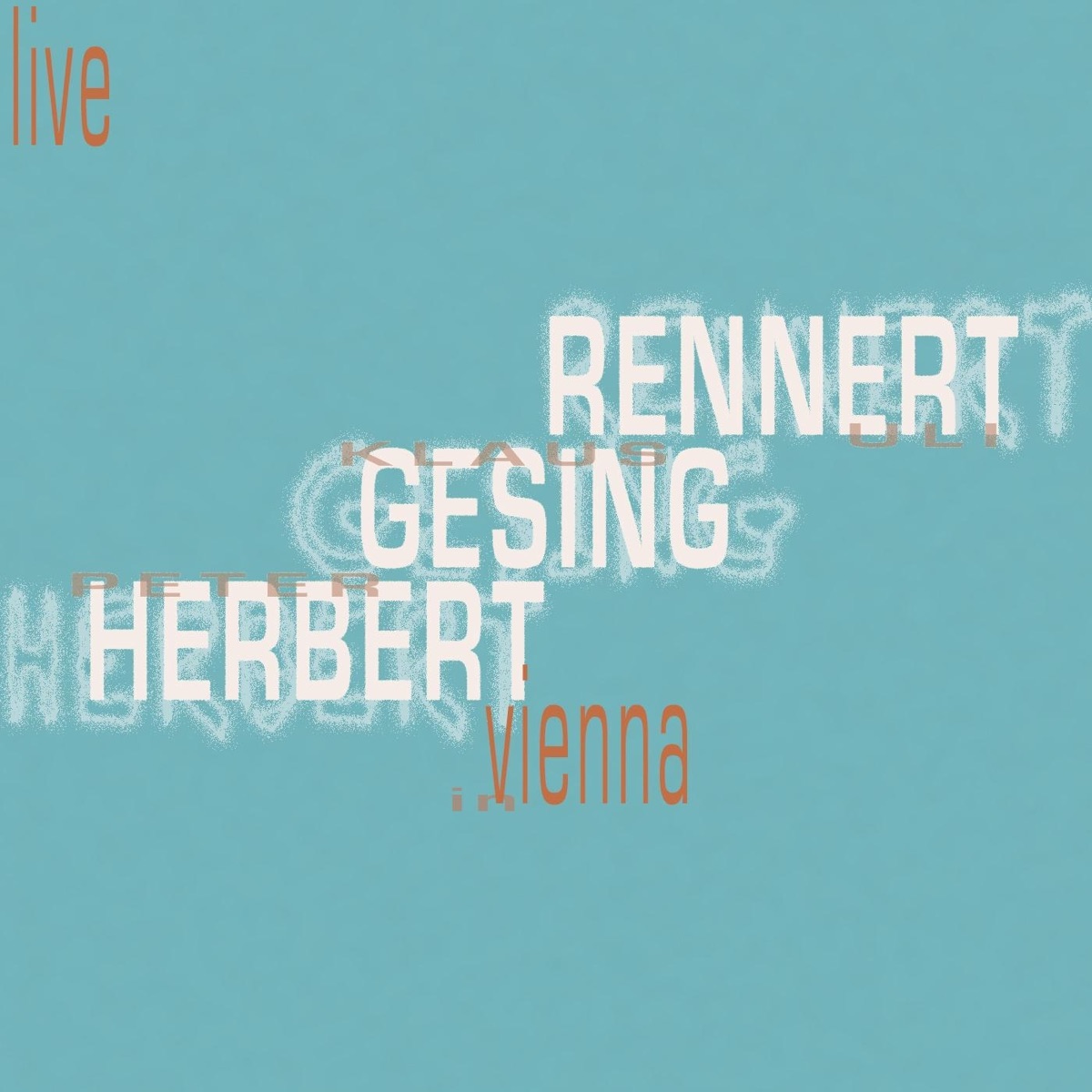 Live in Vienna (Live) by Uli Rennert, Klaus Gesing & Peter Herbert album cover