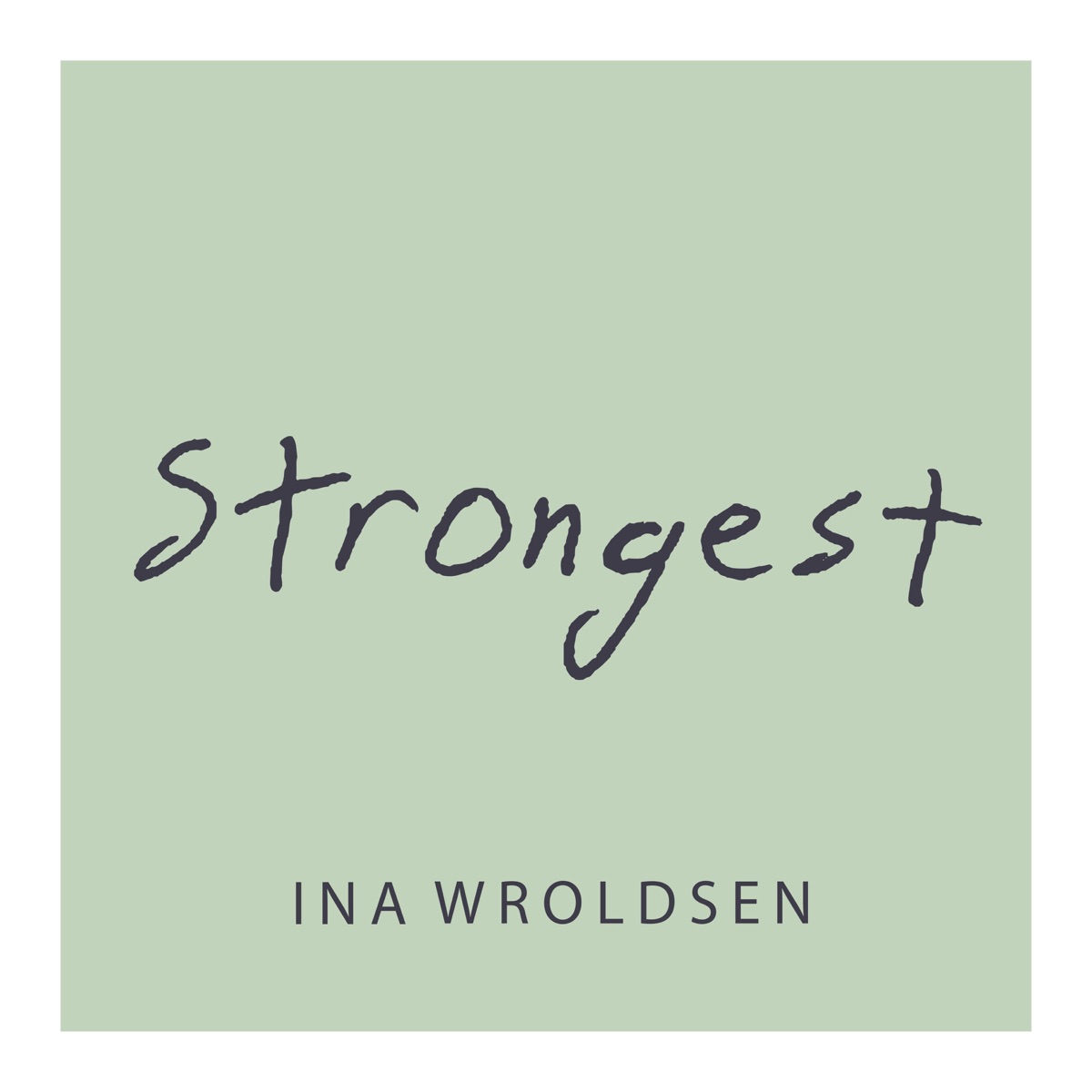 Strongest - Single by Ina Wroldsen album cover