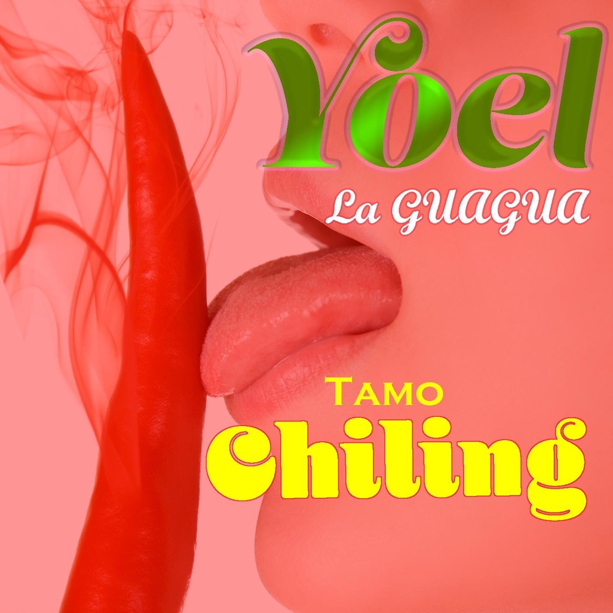 Tamo Chiling - Single by Yoel la Guagua album cover