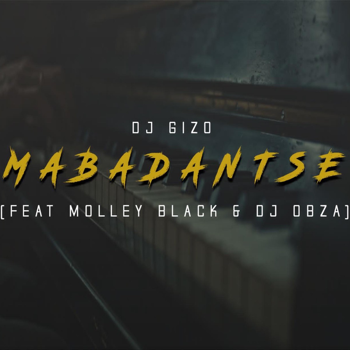Mabadantse (feat. Molley Black & Dj Obza) - Single by Dj Gizo album cover