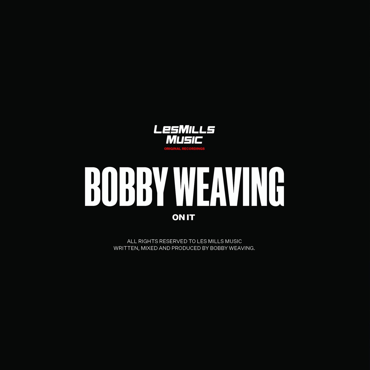 On It - Single by Les Mills Music & Bobby Weaving album cover