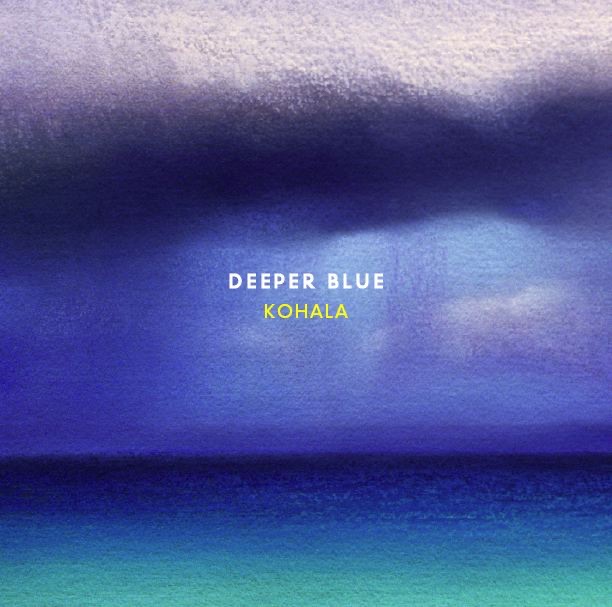 Deeper Blue by Kohala album cover