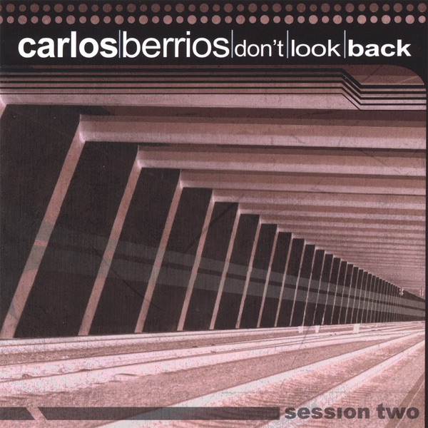 Don't Look Back - Session Two by Carlos Berrios album cover