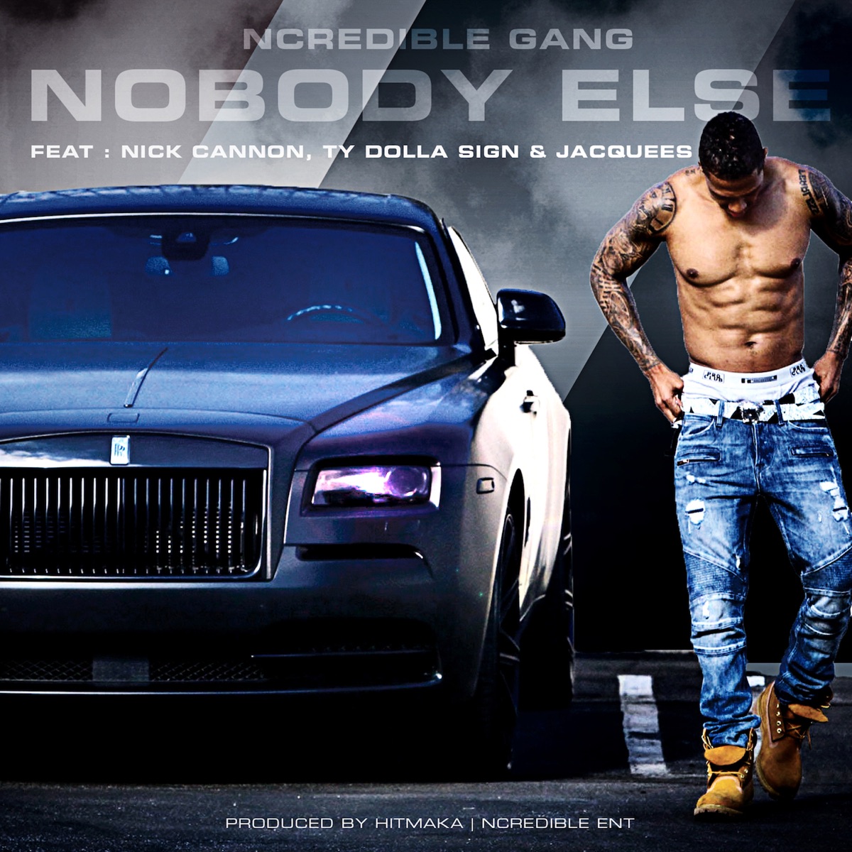 NoBody Else (feat. Nick Cannon, Ty Dolla $ign and Jacquees) - Single by Ncredible Gang album cover