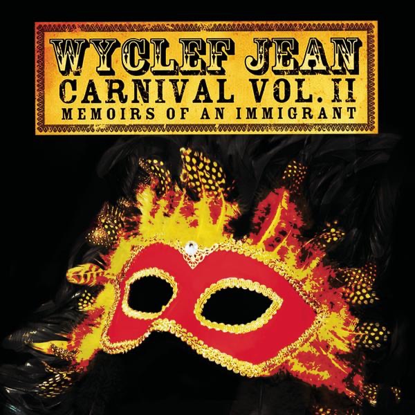 Carnival, Vol. II: Memoirs of an Immigrant by Wyclef Jean album cover