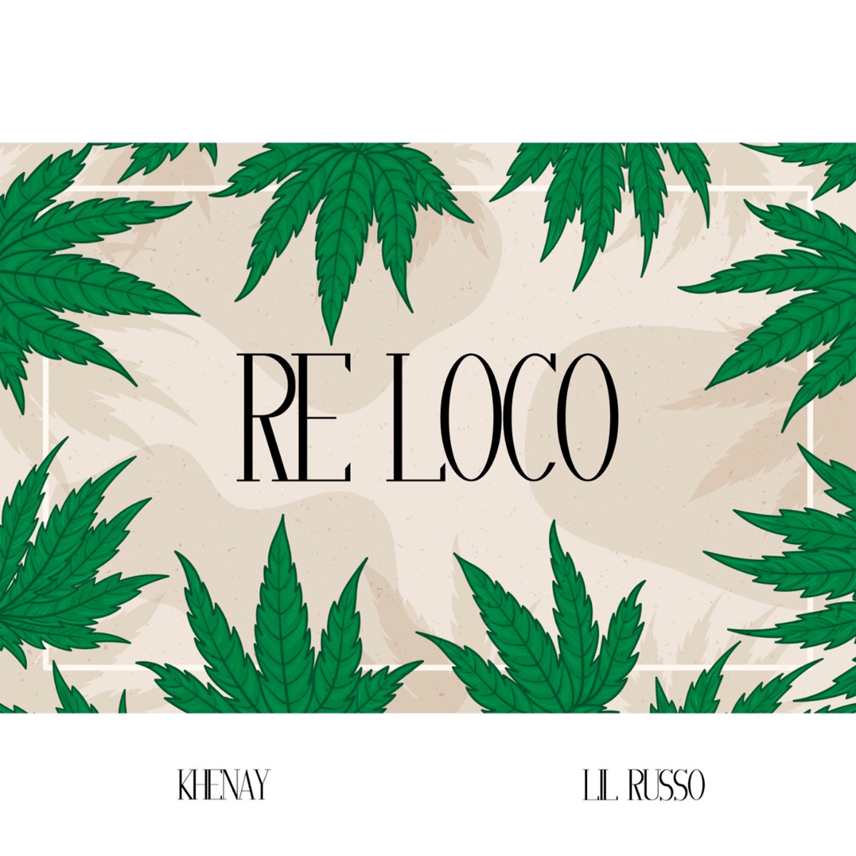 RE LOCO - Single by Khenay & Lil Russo album cover