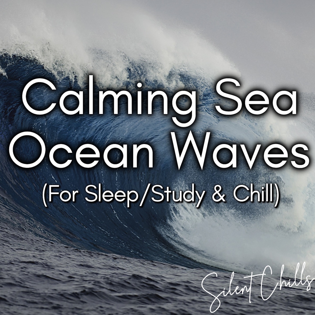 Calming Sea Ocean Waves by Silent Chills album cover