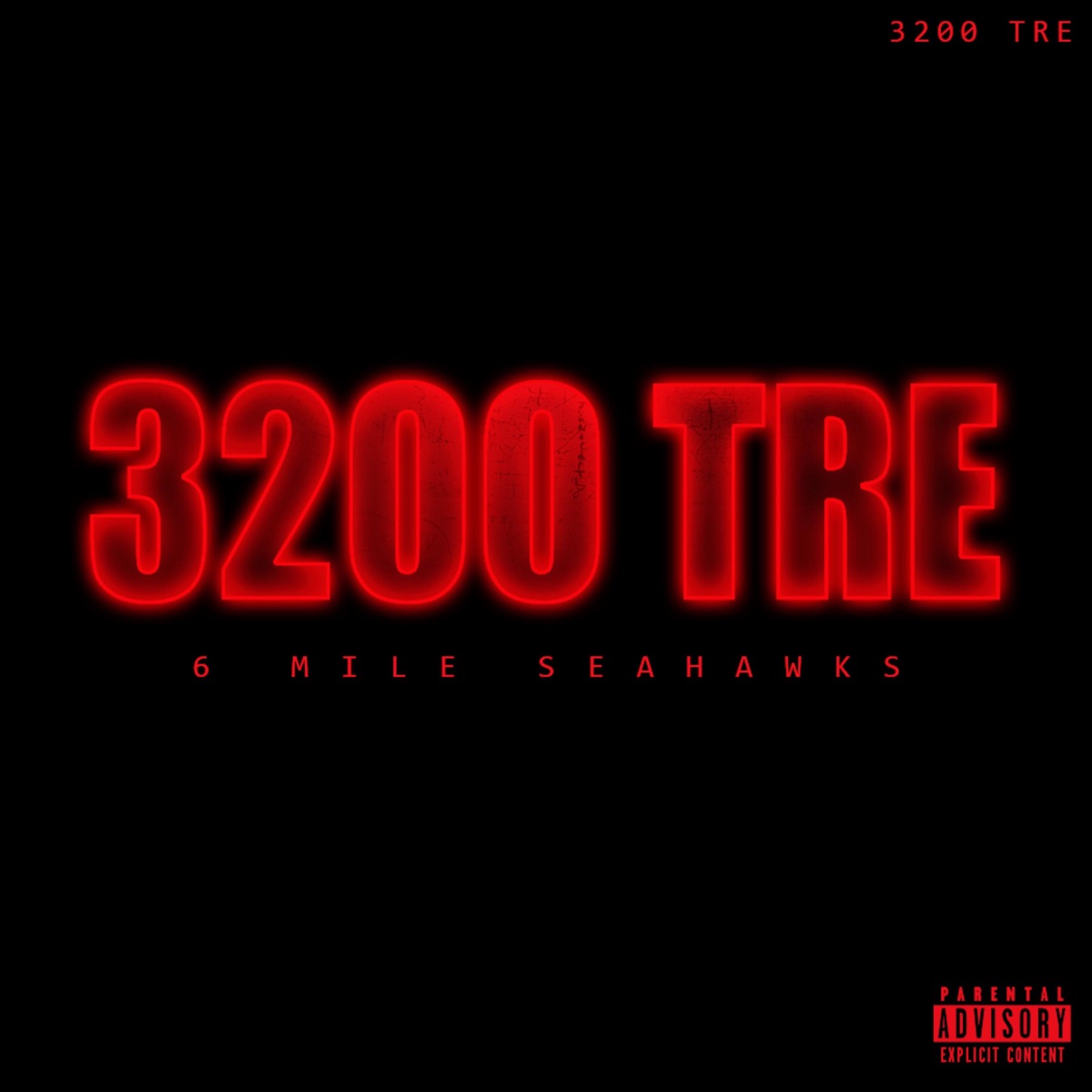 6 Mile Seahawks - EP by 3200 Tre album cover